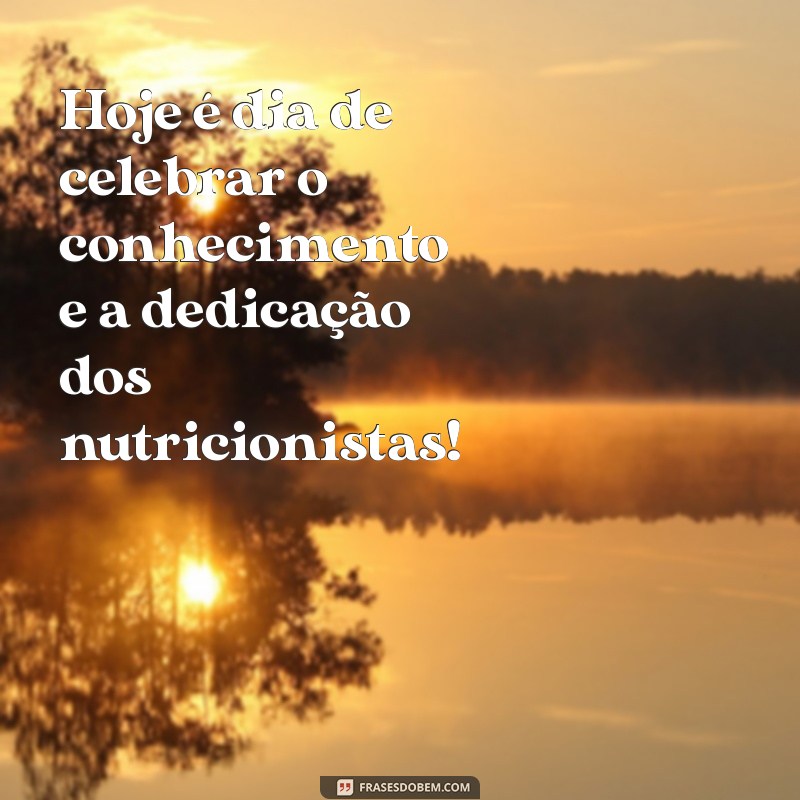 Dia do Nutricionista: Celebre os Profissionais que Transformam Vidas! 