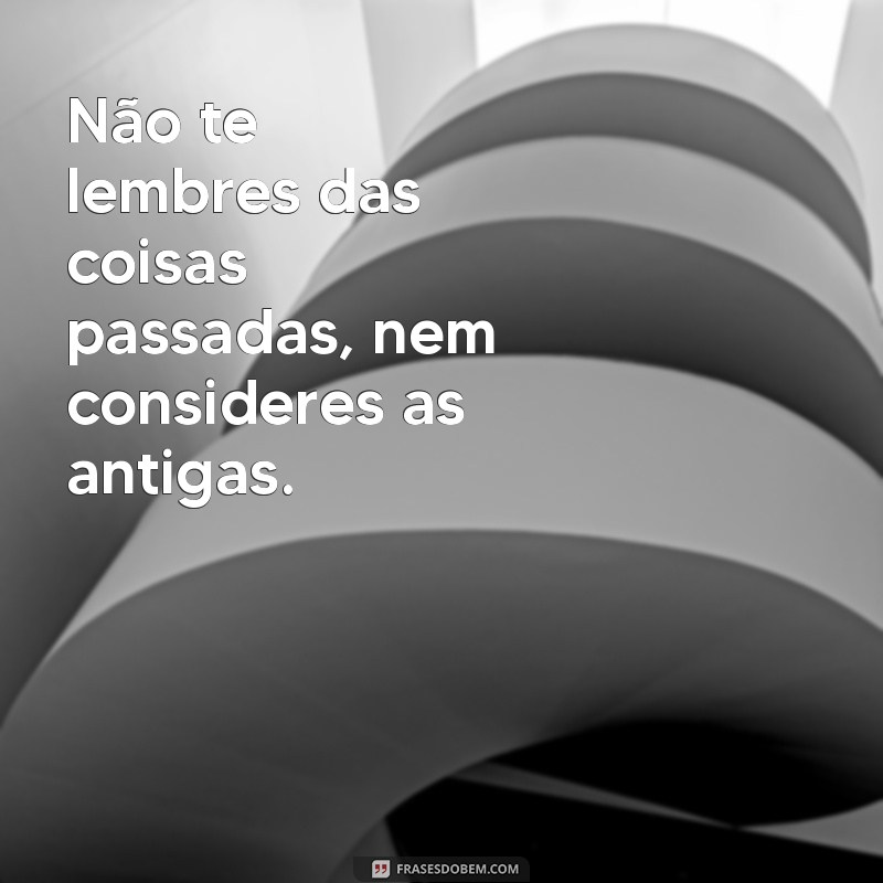 Descubra o Poder da Esperança em Isaías 43: Mensagens de Conforto e Renovação 