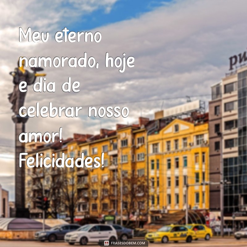 Feliz Dia dos Namorados: Mensagens para o Meu Eterno Namorado 