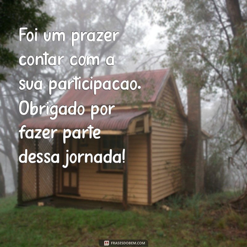 Frases Inspiradoras de Agradecimento pela Participação: Mostre sua Gratidão 