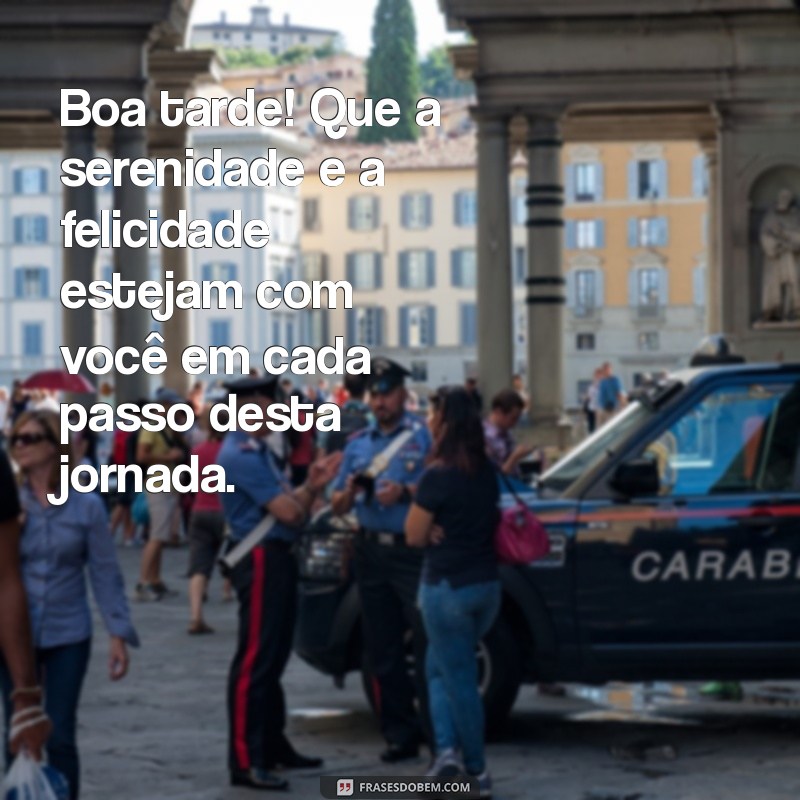 Mensagens Encantadoras de Boa Tarde para Surpreender Alguém Especial 