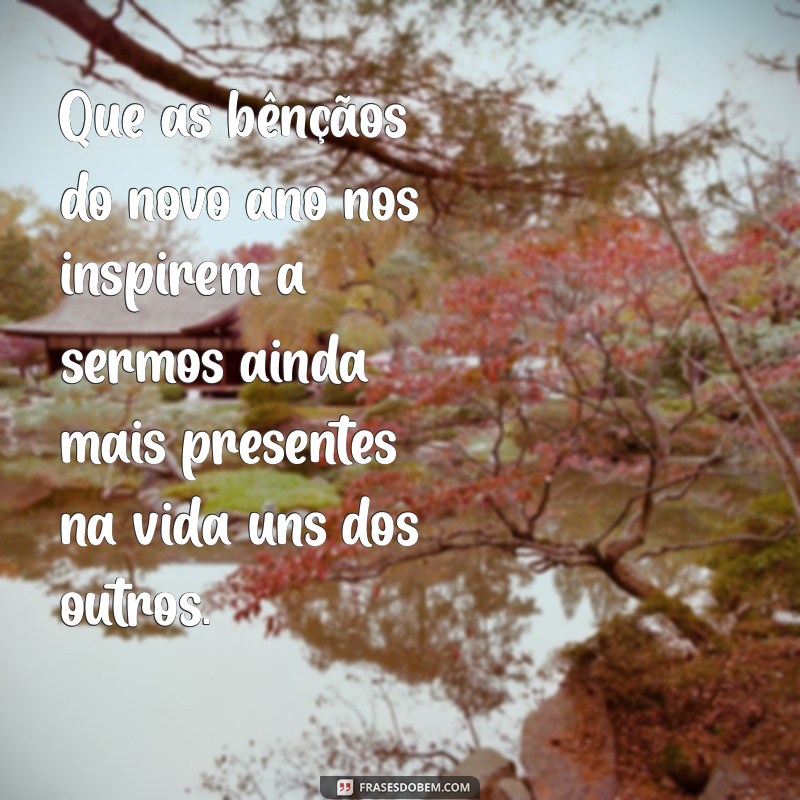 Frases Inspiradoras para Celebrar o Ano Novo com a Família 