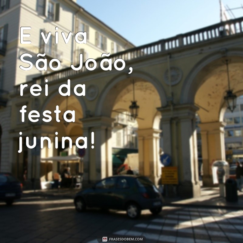 Descubra as melhores frases para deixar seu mural de festa junina ainda mais animado! 