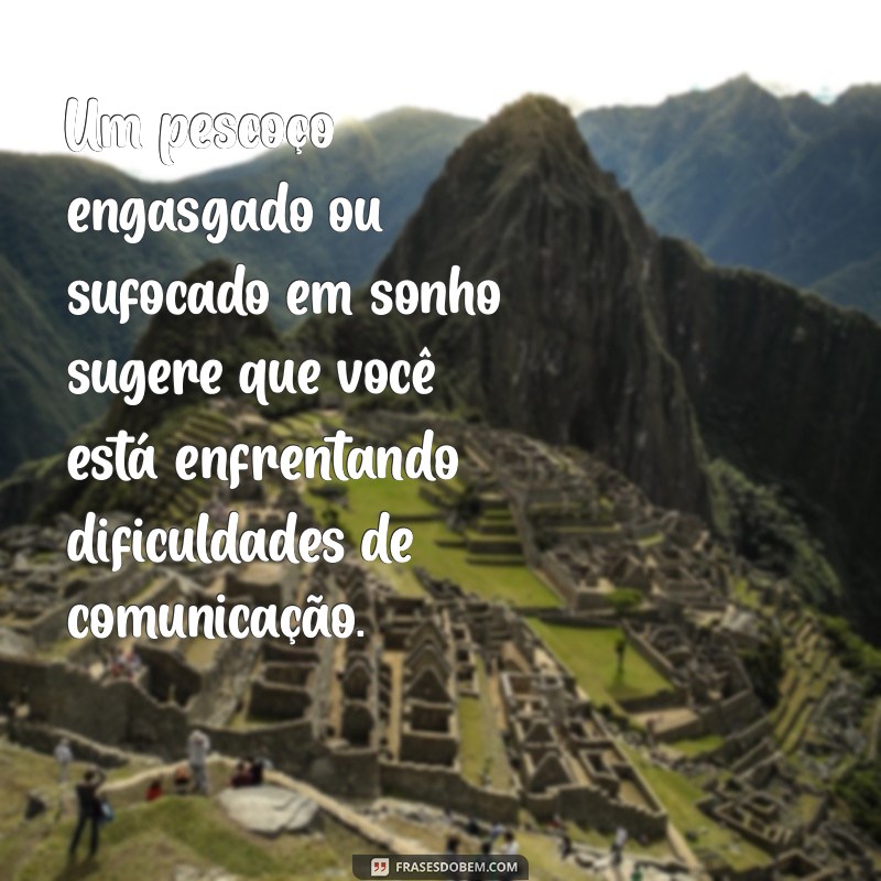 Significado dos Sonhos: O Que Representa Sonhar com o Pescoço de Outra Pessoa? 