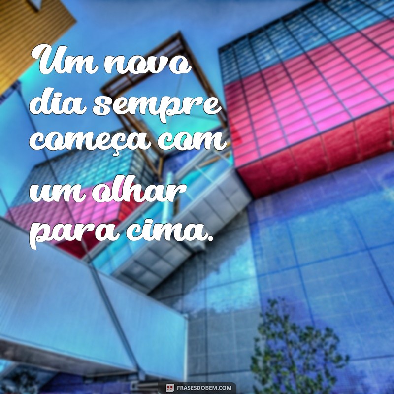 Frases Inspiradoras para Olhar para Cima: Eleve Seu Espírito e Perspectiva 