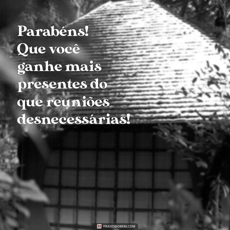 As Melhores Mensagens de Aniversário Engraçadas para Surpreender Seu Chefe 