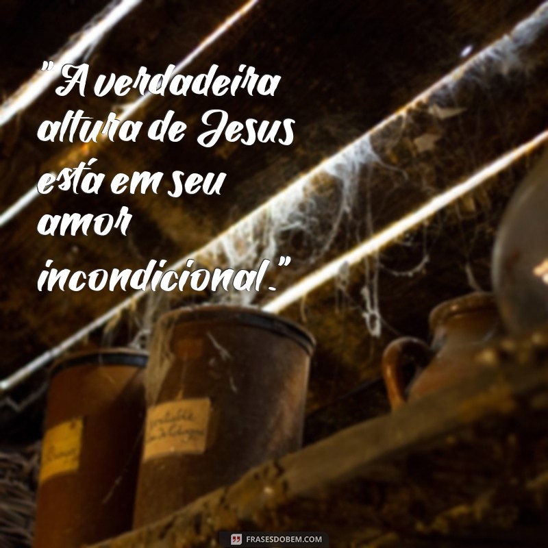 altura jesus 