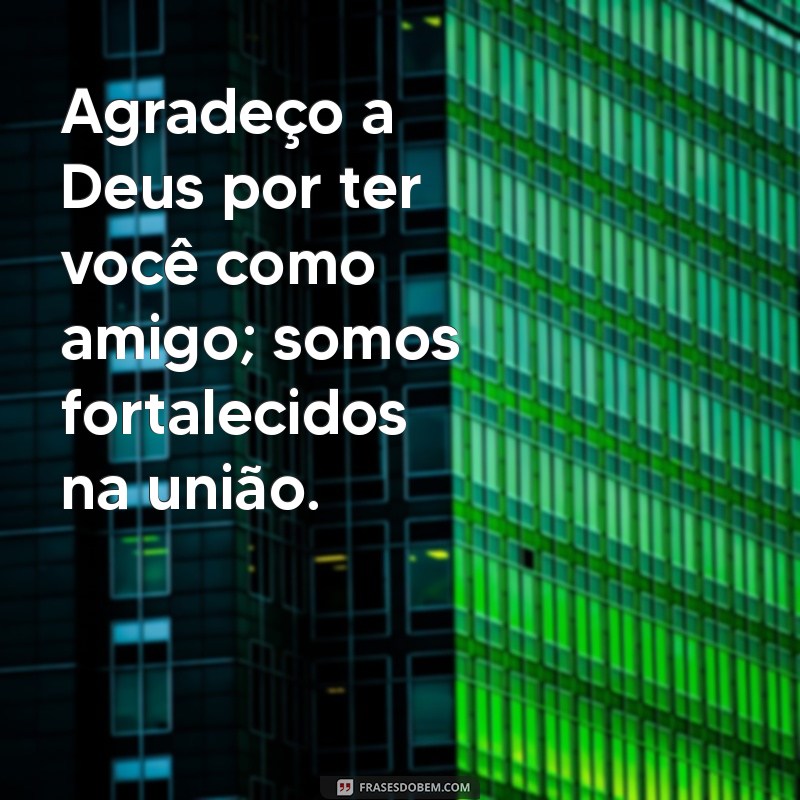 Mensagem Inspiradora para Fortalecer a Amizade com Deus 