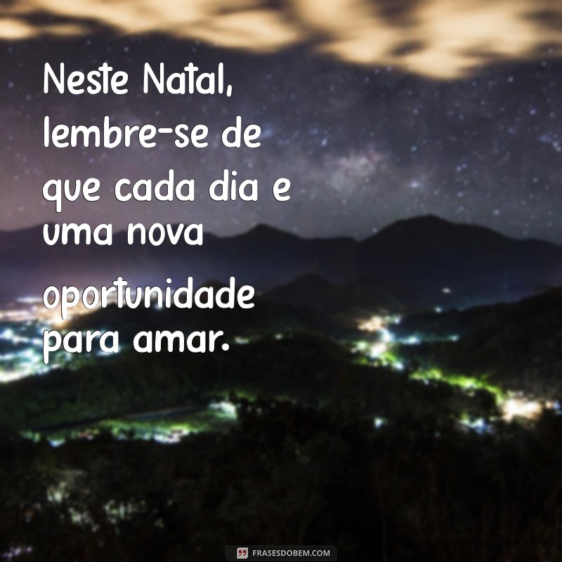 Frases Curtas de Natal para Compartilhar Amor e Alegria 