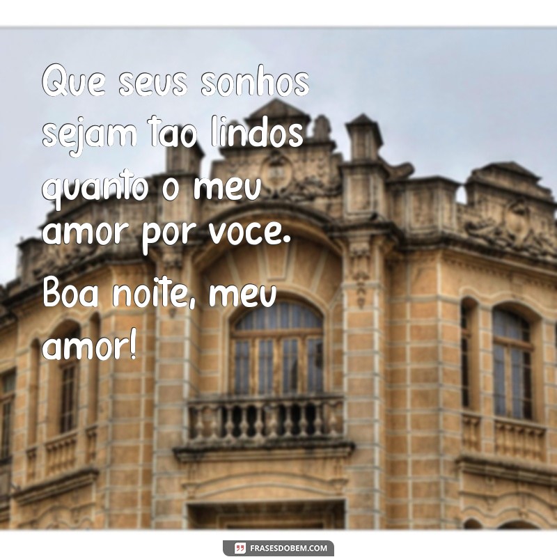 Mensagens de Boa Noite: Declare Seu Amor com Frases Aconchegantes 