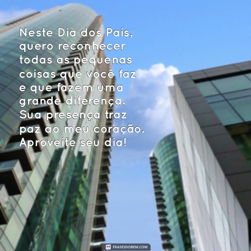 Como Escrever uma Carta Emocionante para o Dia dos Pais: Dicas e Exemplos 