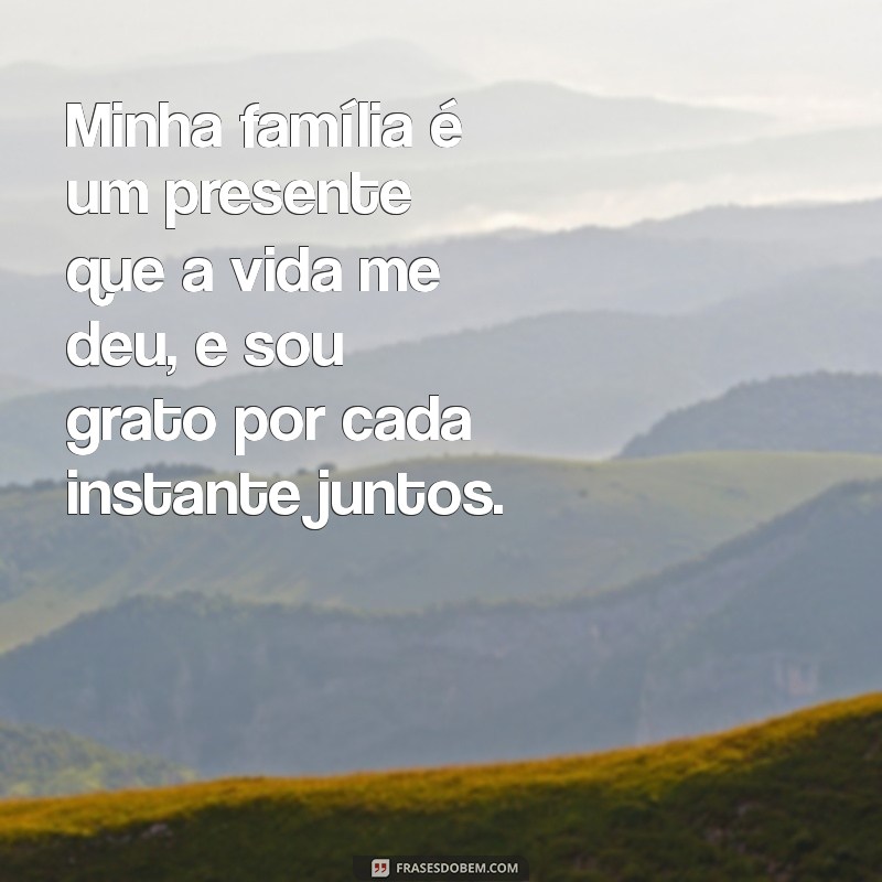 Frases Inspiradoras de Gratidão para Valorizar sua Família 