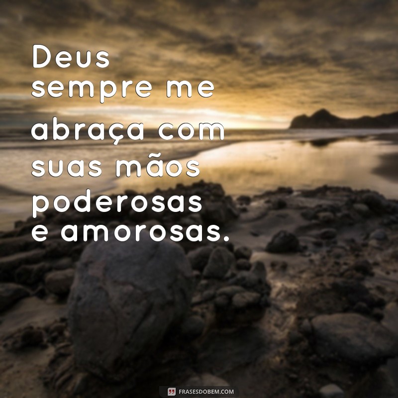 Descubra as mais emocionantes frases de Deus abraçando sua filha 