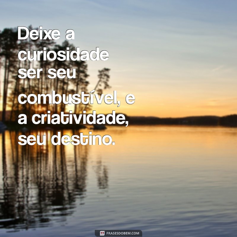 Frases Curiosas para Status: Inspire e Intrigue Seus Amigos! 