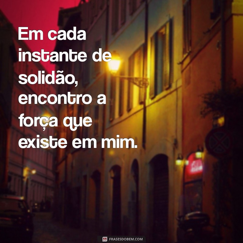 Frases Inspiradoras para Status: Celebre sua Solitude com Estilo 