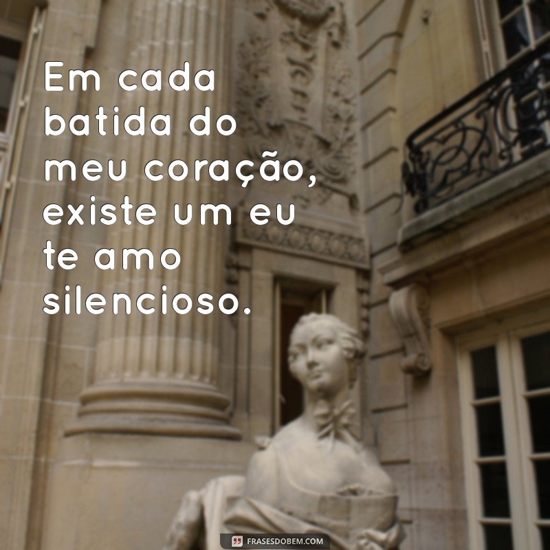 Mensagens de Amor: 50 Frases Românticas para Encantar Seu Parceiro 