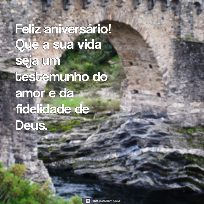 Frases Evangélicas Inspiradoras para Celebrar Aniversários com Fé e Alegria 