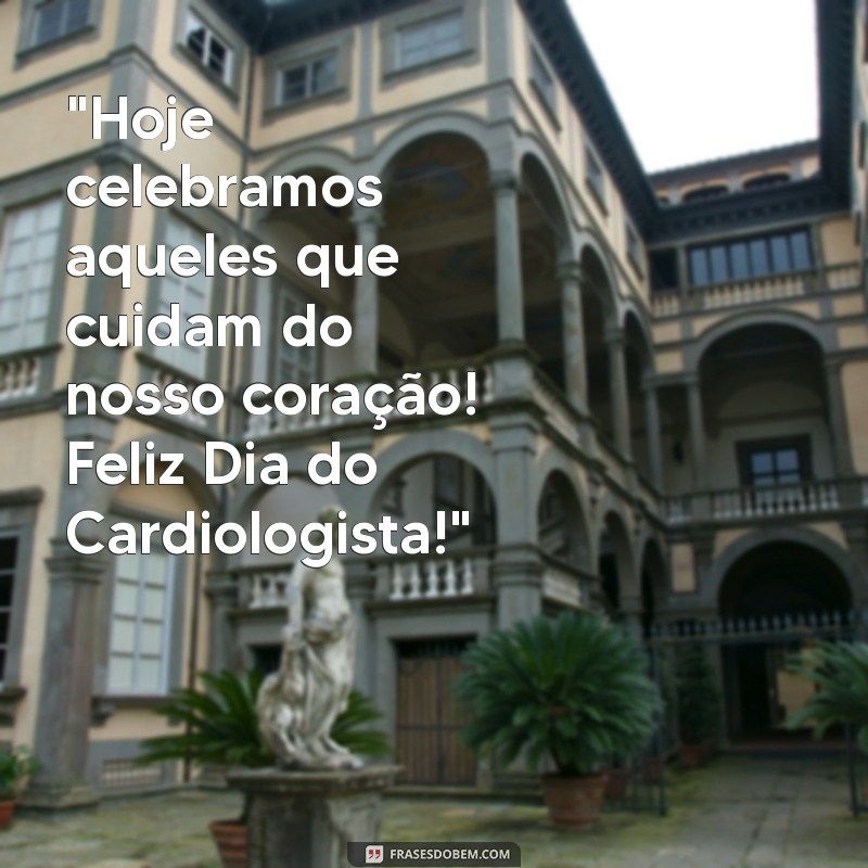 mensagem dia do cardiologista 