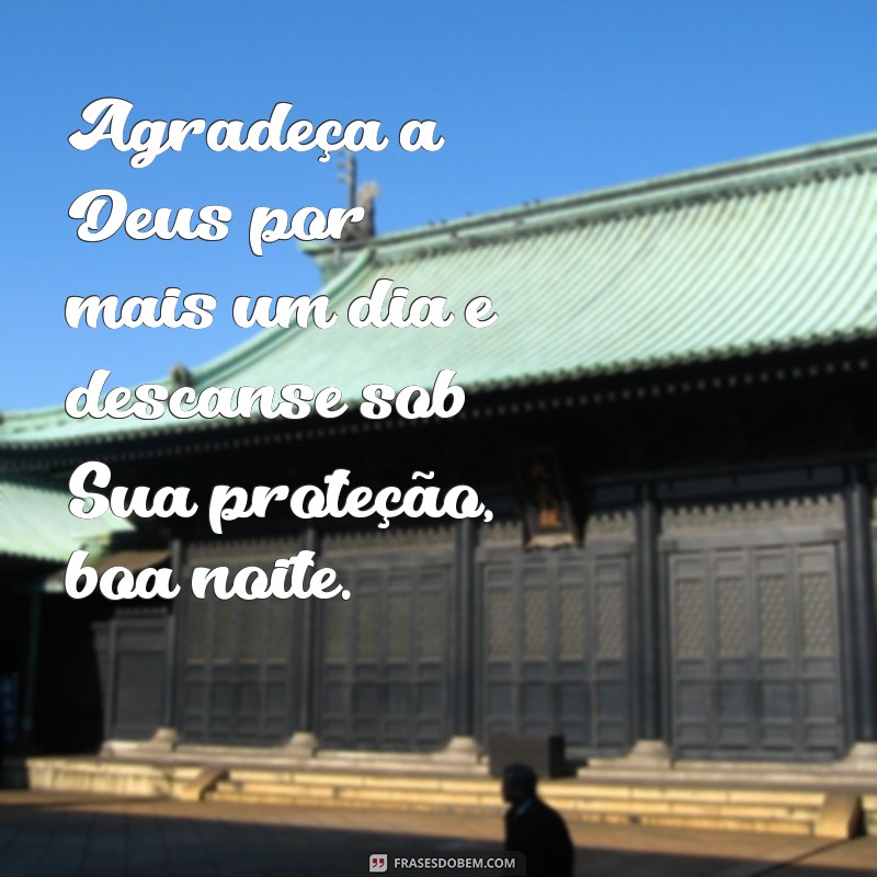 28 frases de boa noite com carinho de Deus para uma noite abençoada 