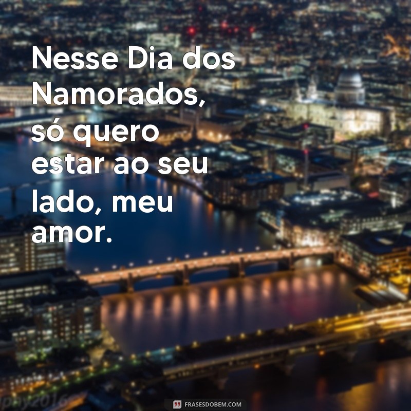 Surpreenda seu amor com as melhores frases de Dia dos Namorados para enviar pelo WhatsApp 