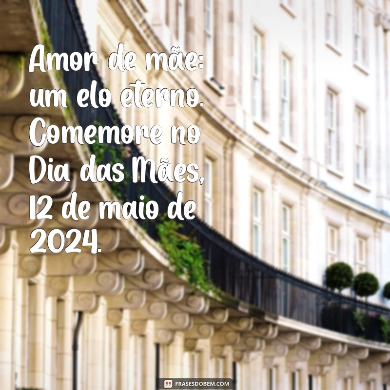 Dia das Mães 2024: Data e Curiosidades para Celebrar com Amor 