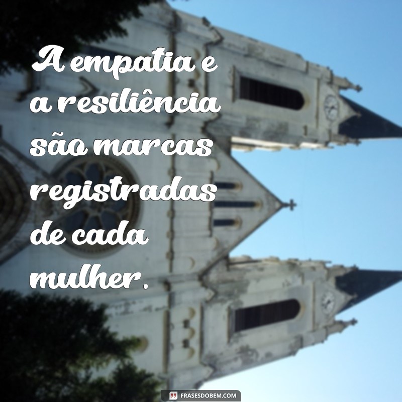 Frases Inspiradoras para Celebrar o Dia Internacional da Mulher 