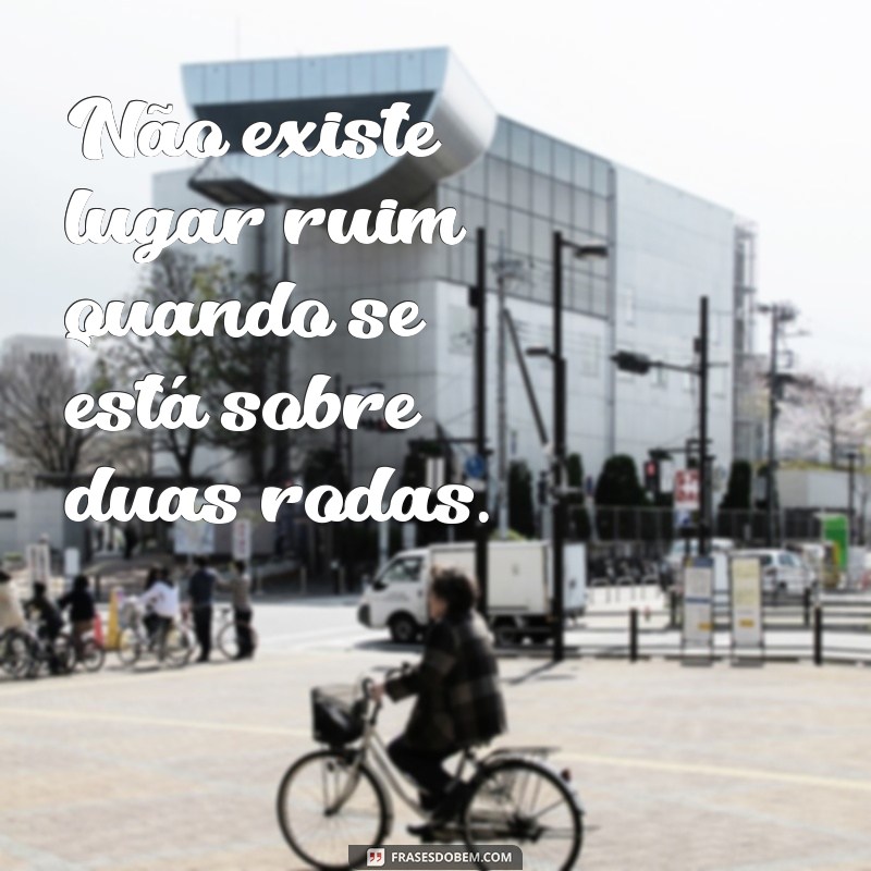 Frases Inspiradoras para Apaixonados por Motociclismo 