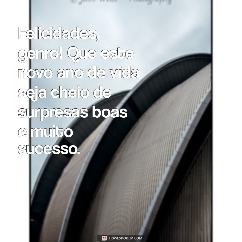 Mensagens Criativas e Emocionantes para Aniversário do Genro 