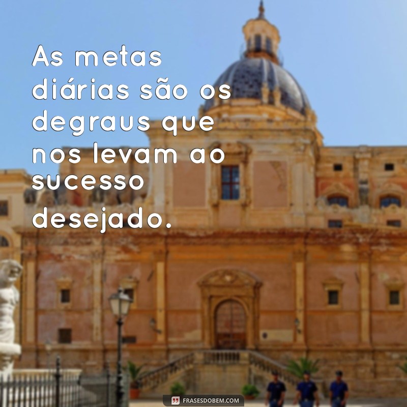 Frases Inspiradoras para Transformar Sua Rotina Diária 