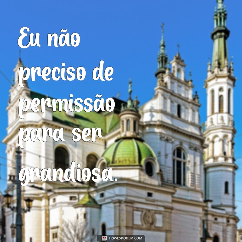 Frases Inspiradoras de Mulheres Empoderadas para Fortalecer sua Confiança 