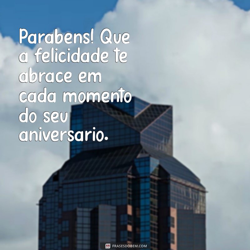 Mensagens Emocionantes para Desejar um Feliz Aniversário a uma Pessoa Especial 