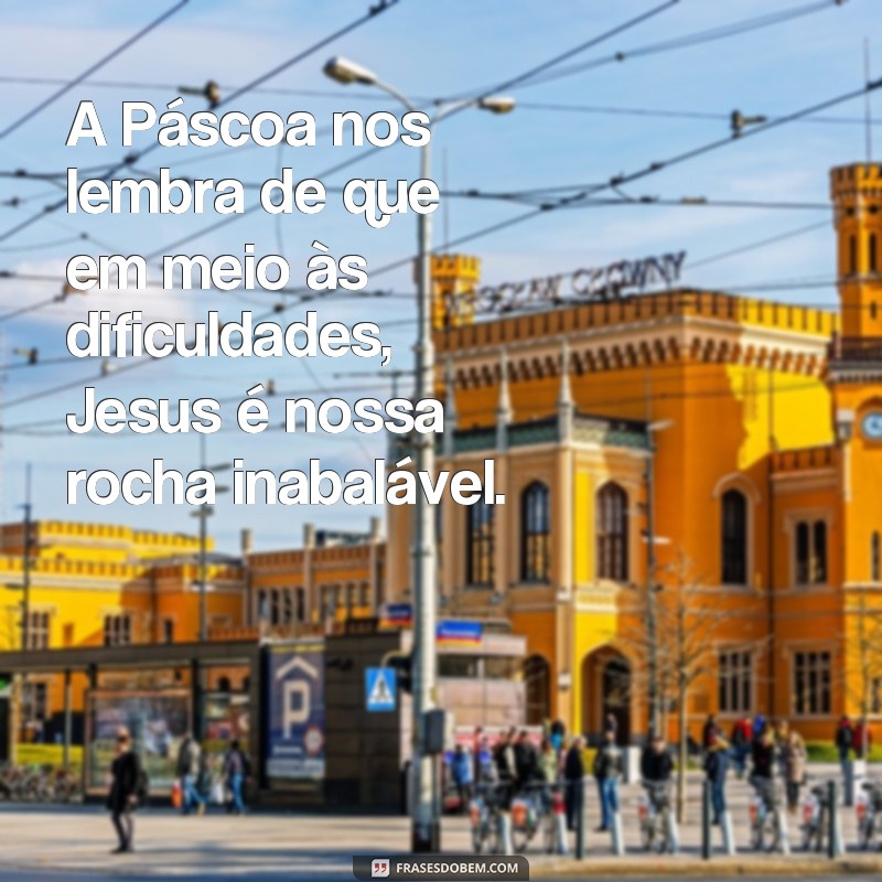 Descubra as mais poderosas frases de Jesus sobre a ressurreição na Páscoa 