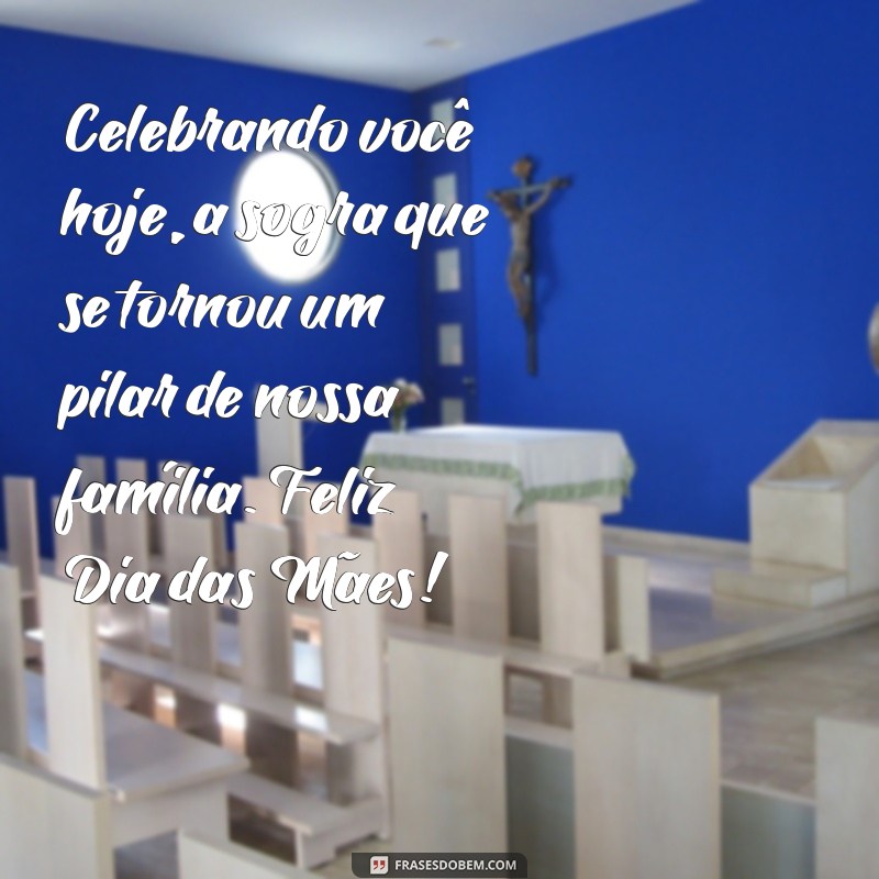 Feliz Dia das Mães: Mensagens Carinhosas para a Sua Sogra 