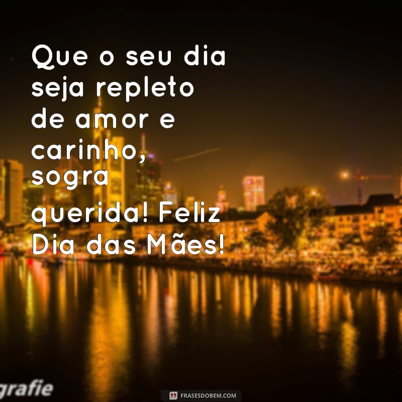 Feliz Dia das Mães: Mensagens Carinhosas para a Sua Sogra 