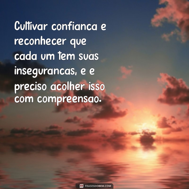 Como Construir e Manter a Confiança em Relacionamentos: Dicas e Reflexões 