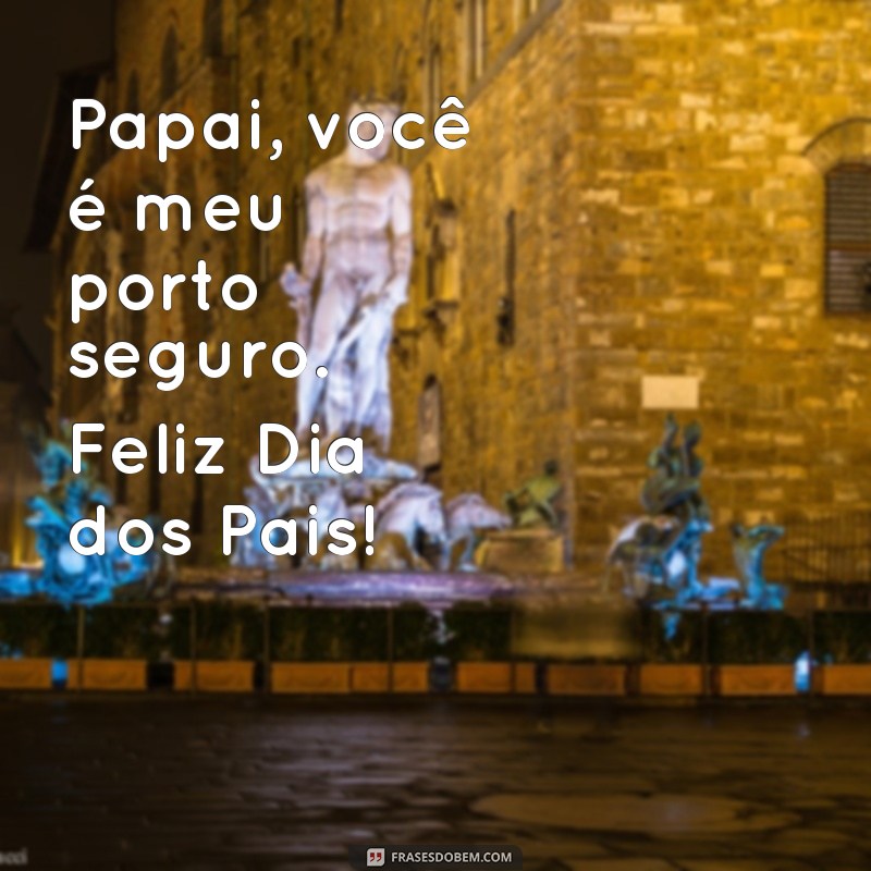 Frases Inspiradoras para Celebrar o Dia dos Pais com Amor e Gratidão 