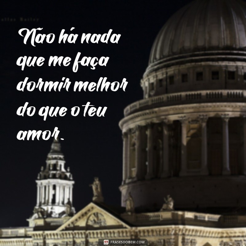 Descubra as melhores frases para dormir de conchinha e fortalecer o amor 