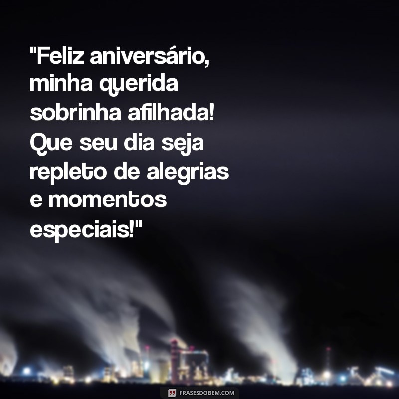 mensagem aniversário sobrinha afilhada 