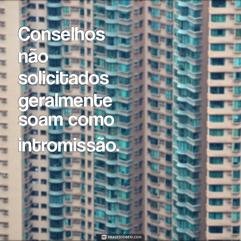 Frases Engraçadas sobre Gente Intrometida: Reflexões e Humor 