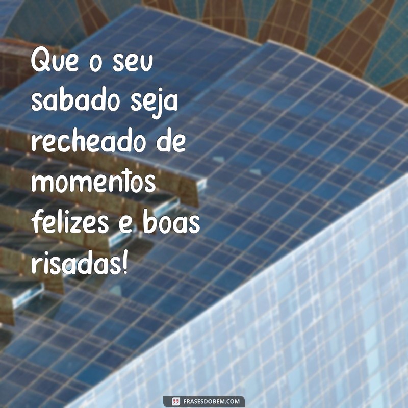 Frases Inspiradoras de Sábado para Atualizar seu Status nas Redes Sociais 