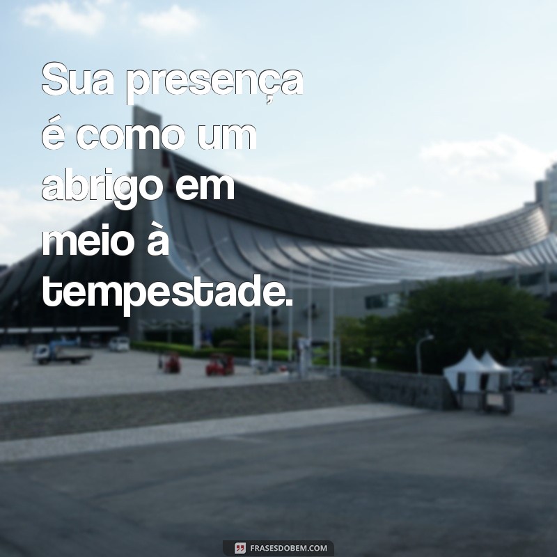 Frases Inspiradoras para Expressar o Amor pela Sua Companhia 