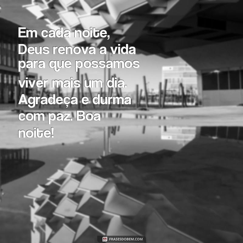 Descubra as mais belas frases de boa noite de Deus para compartilhar no WhatsApp 