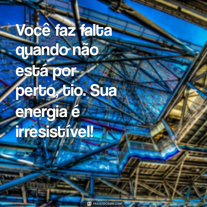 Mensagens Emocionantes para Tios: Como Expressar Seu Amor e Gratidão 