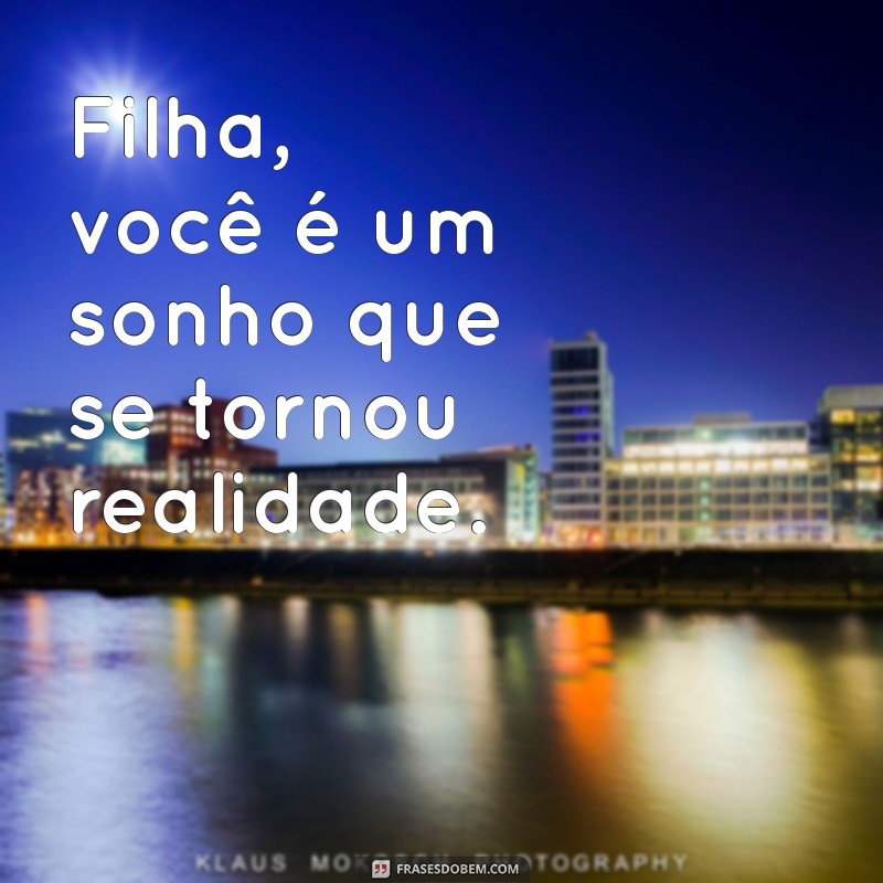 Frases Lindas para Legendar Fotos da Sua Filha: Inspiração e Amor 