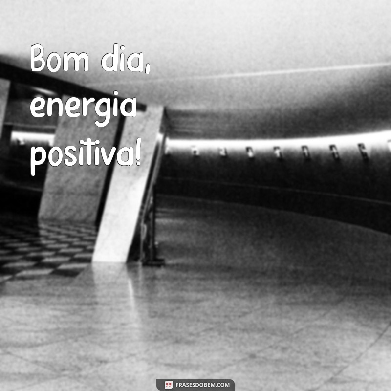 Bom Dia Novo: Como Começar o Dia com Positividade e Energia 