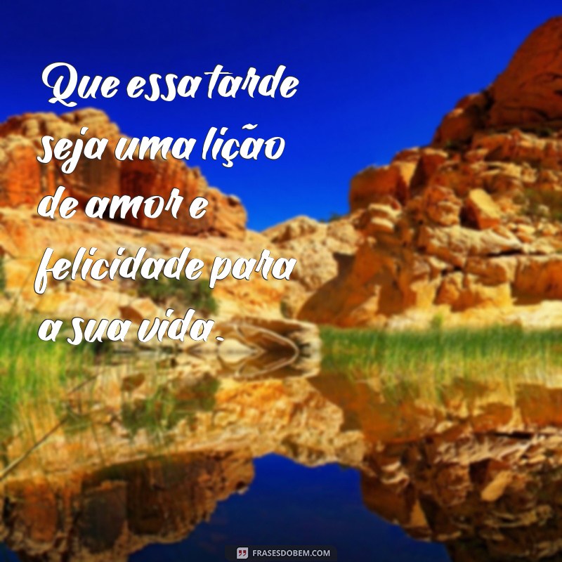 Encante sua tarde com as melhores frases para fotos 