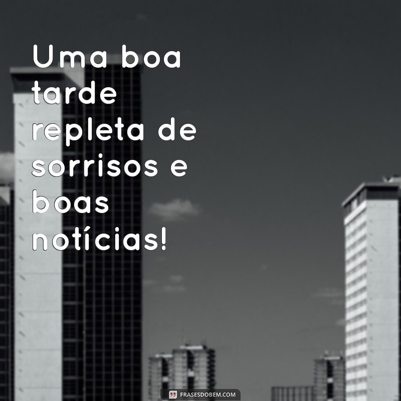 Mensagens Inspiradoras para uma Boa Tarde: Frases que Iluminam seu Dia 