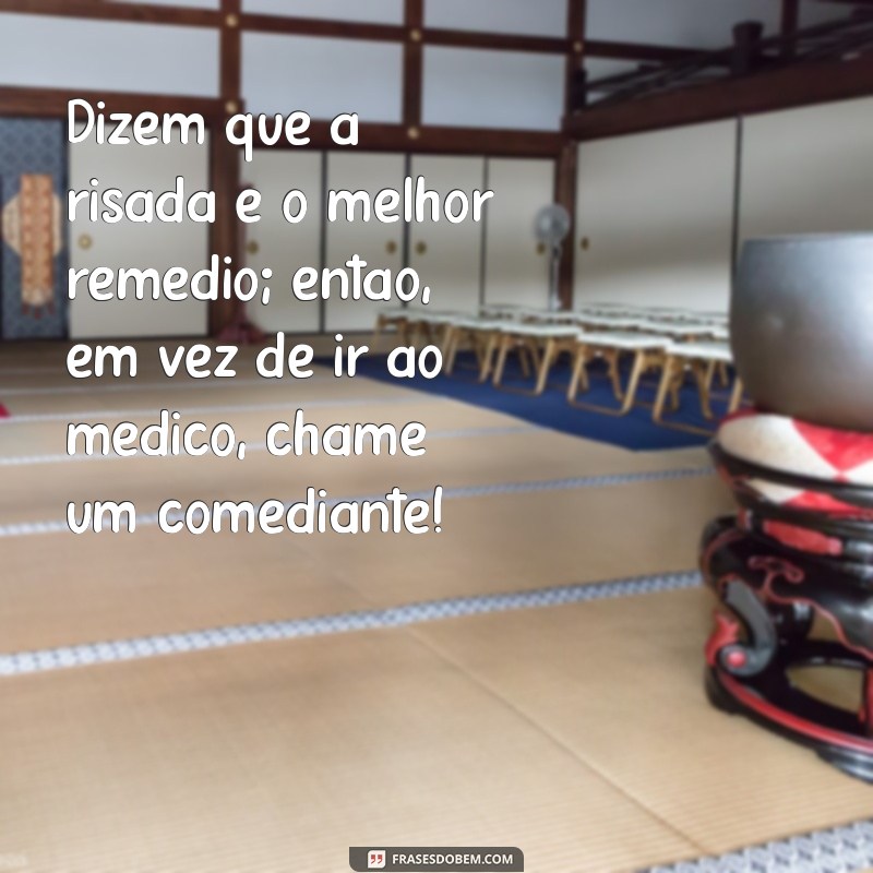 Frases Engraçadas para Reflexão: Inspire-se com Humor Todos os Dias 