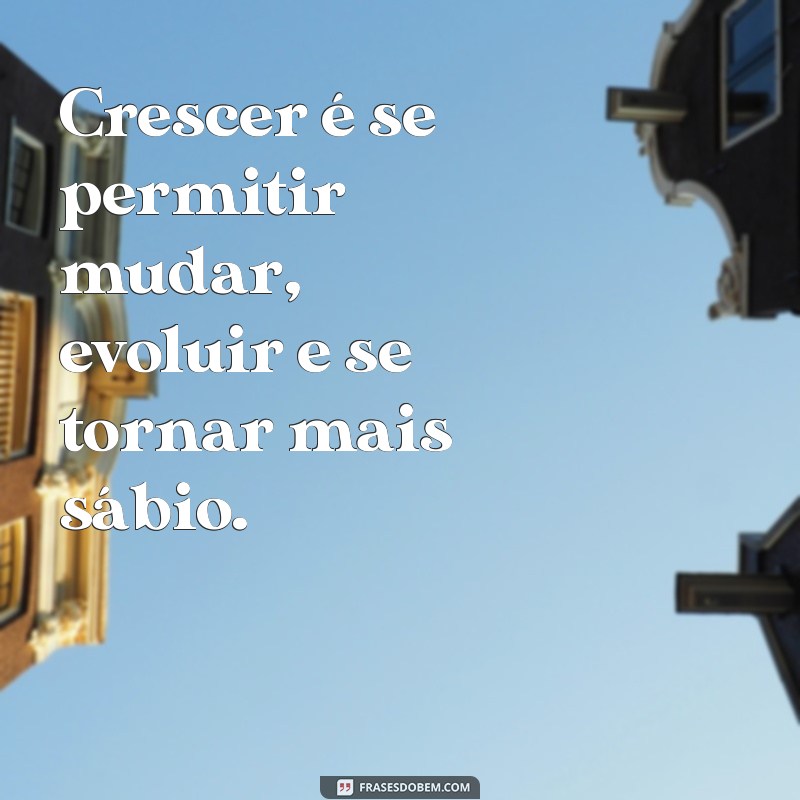 Frases Inspiradoras para Impulsionar Seu Crescimento Pessoal 