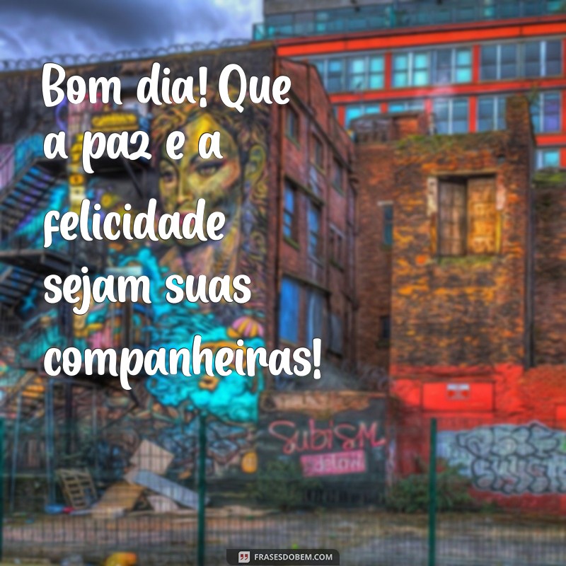 Mensagem Inspiradora: Bom Dia para Minha Irmã de Coração 